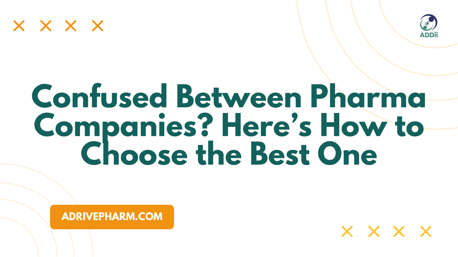 Confused Between Pharma Companies Here’s How to Choose the Best One